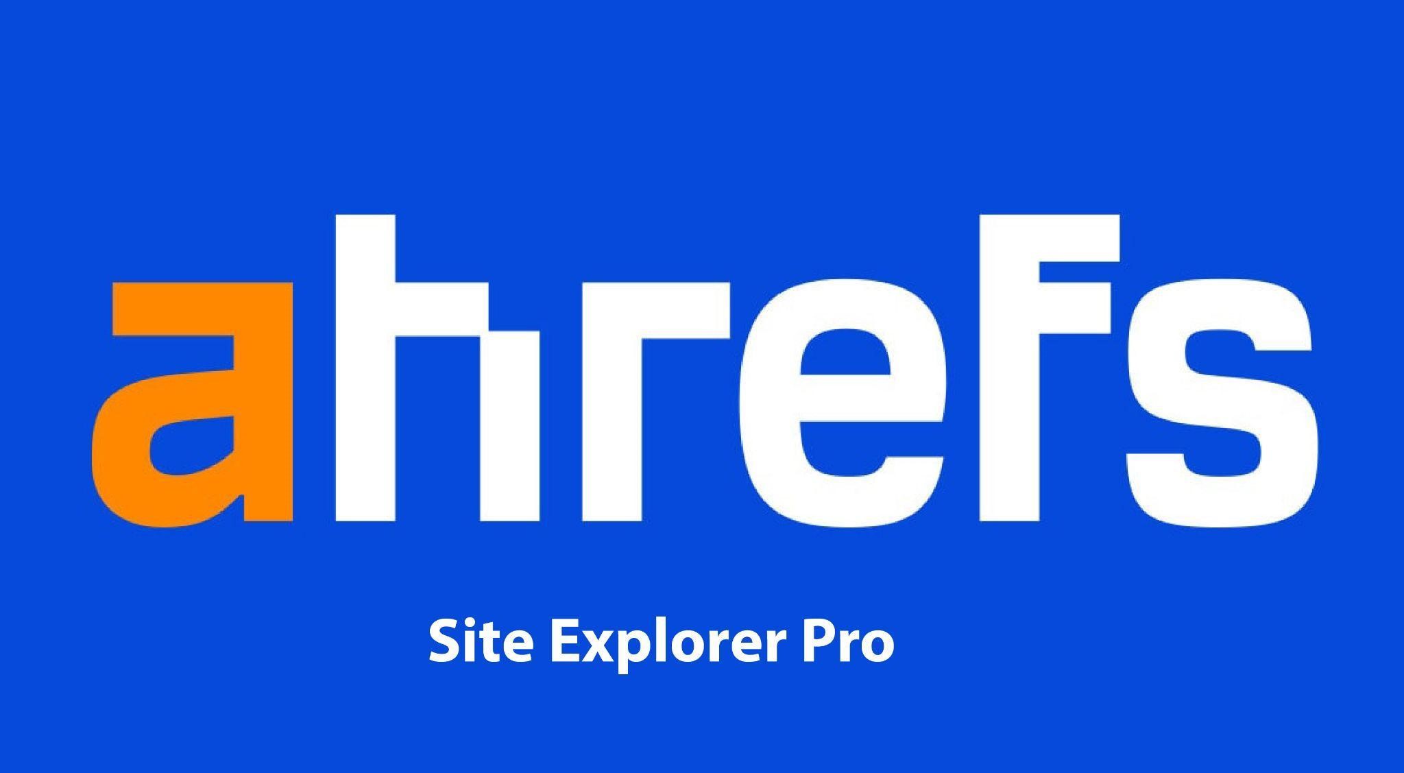 Ahrеfs Sitе Еxplorеr Pro